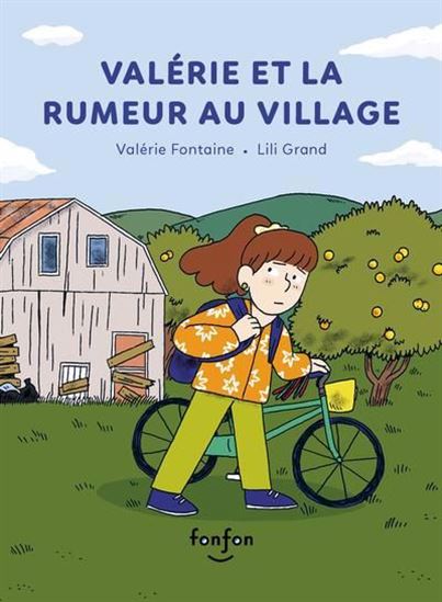 Valérie et la rumeur au village - VALÉRIE FONTAINE - LILI GRAND