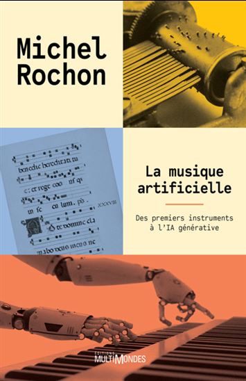 La Musique artificielle - MICHEL ROCHON
