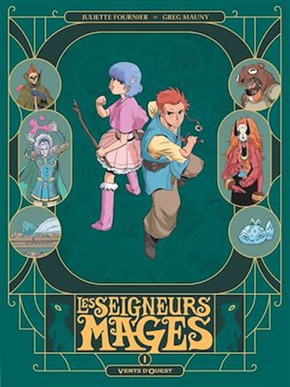 Les Seigneurs Mages - Tome 01 - JULIETTE FOURNIER - GREG MAUNY