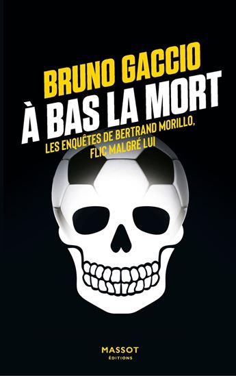 À bas la mort - BRUNO GACCIO