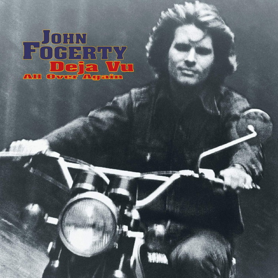 Deja Vu (All Over Again) - JOHN FOGERTY