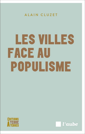 Les Villes face au populisme - ALAIN CLUZET