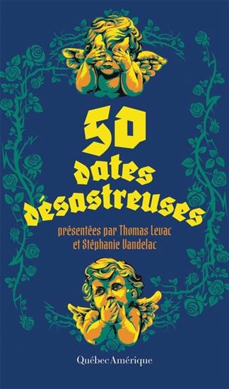 50 dates désastreuses : présentées par Thomas Levac et Stéphanie Vandelac - THOMAS LEVAC - STÉPHANIE VANDELAC