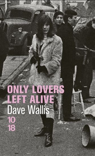 Only lovers left alive - DAVE WALLIS