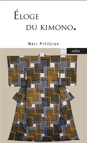 Éloge du kimono - MARC PETITJEAN