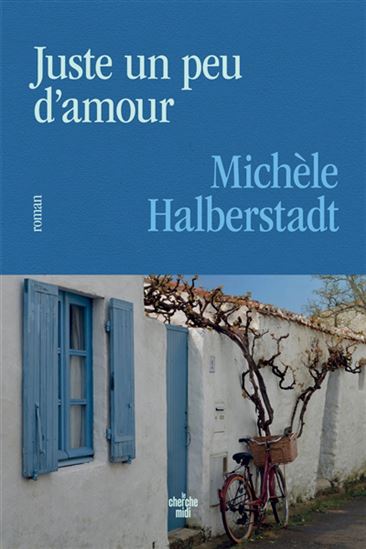 Juste un peu d'amour - MICHÈLE HALBERSTADT