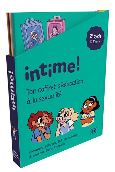 Intime ! Ton coffret d'éducation à la sexualité - 2e cycle - ALEXANDRA BÉLANGER - ÉLOÏSE MARSEILLE