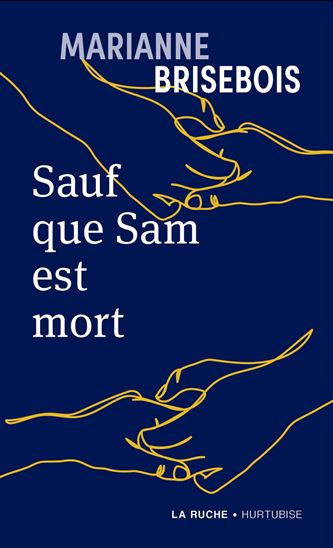 Sauf que Sam est mort - MARIANNE BRISEBOIS