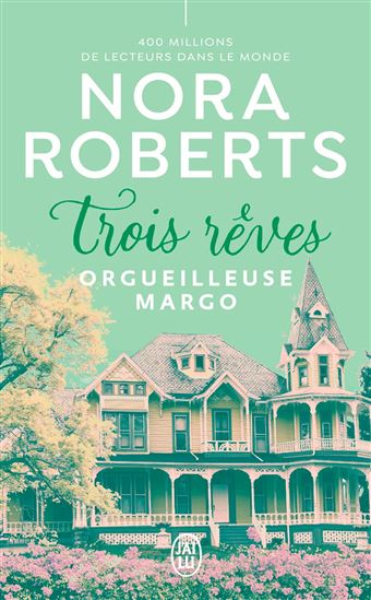 Trois rêves T.01 Orgueilleuse Margo N. éd. - NORA ROBERTS