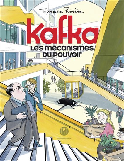 Kafka, les mécanismes du pouvoir - TIPHAINE RIVIÈRE