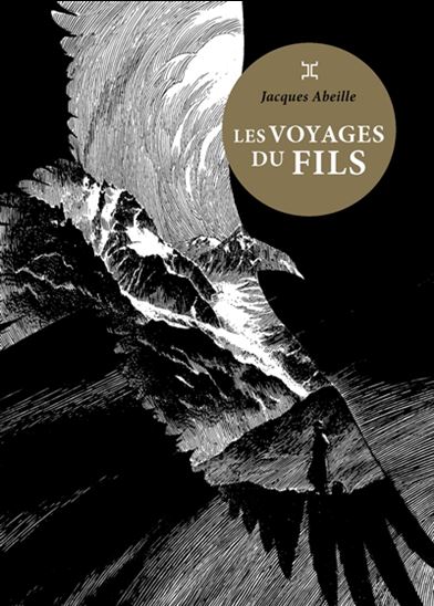 Les Voyages du fils - JACQUES ABEILLE