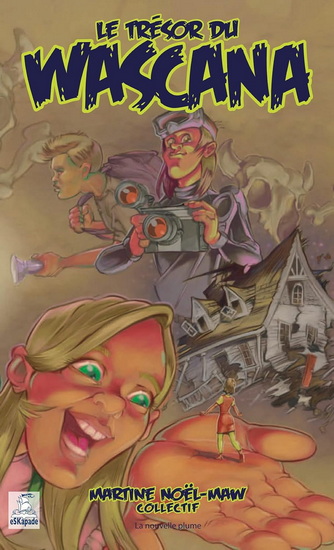 Le Trésor du Wascana N. éd. - MARTINE NOËL-MAW