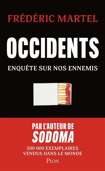 Occidents : Enquêtes sur nos ennemis - FRÉDÉRIC MARTEL
