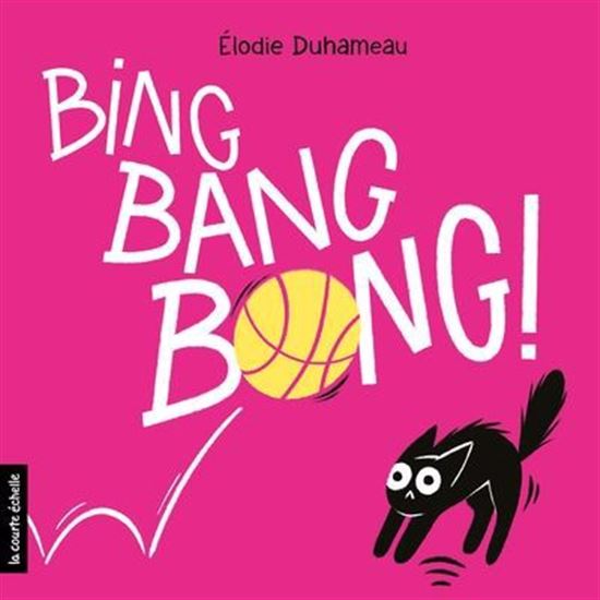 Bing bang bong ! - ÉLODIE DUHAMEAU
