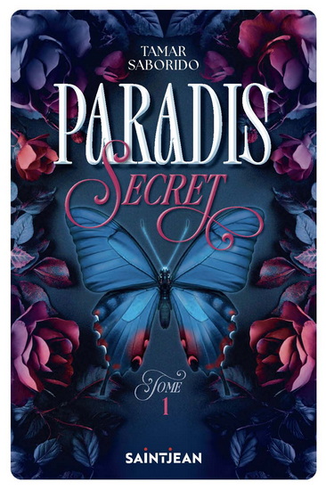 Paradis secret T.01 - TAMAR SABORIDO