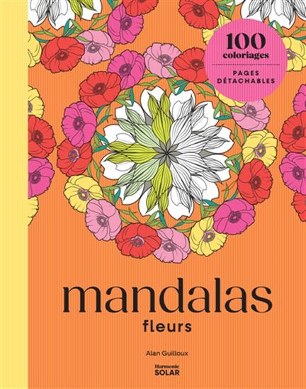 Mandalas fleurs - ALAN GUILLOUX