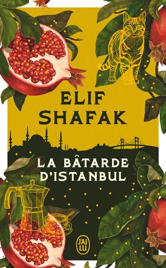 La Bâtarde d'Istanbul - ELIF SHAFAK