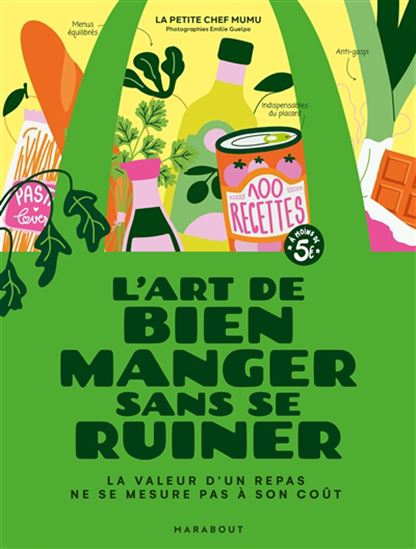 L'Art de bien manger sans se ruiner : la valeur d'un repas ne se mesure pas à son coût - LA PETITE CHEF MUMU