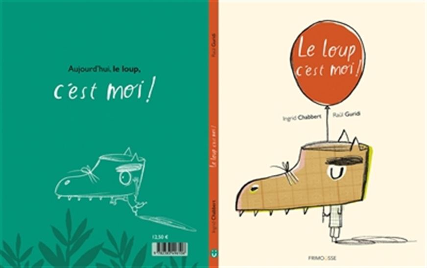 Le Loup, c'est moi ! N. éd. - INGRID CHABBERT - RAUL NIETO GURIDI