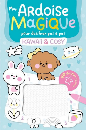 Mon ardoise magique pour dessiner pas à pas : Kawaii & cosy : 60 dessins faciles - COLLECTIF