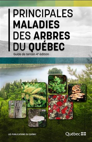 Principales maladies des arbres au Québec 4e éd. - COLLECTIF
