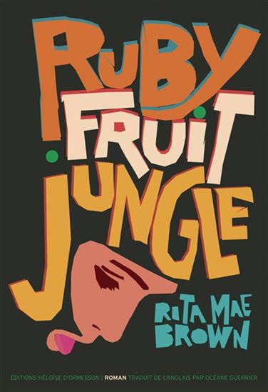 Rubyfruit jungle - RITA MAE BROWN