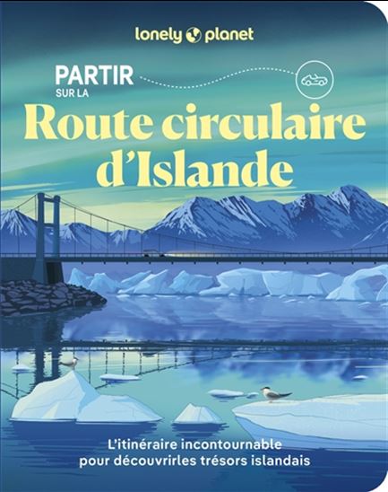 Partir sur la route circulaire d'Islande - COLLECTIF