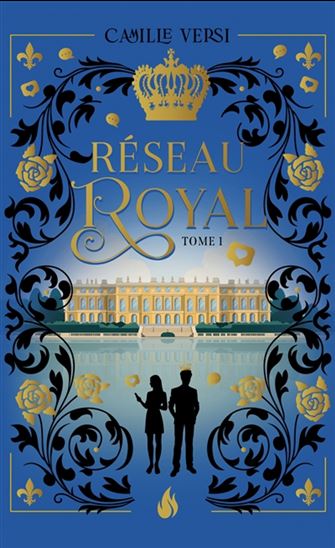 Réseau royal T.01 Révolution - CAMILLE VERSI