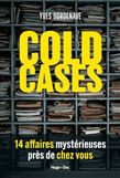 Cold cases, 12 affaires mystérieuses près de chez vous - YVES BORDENAVE