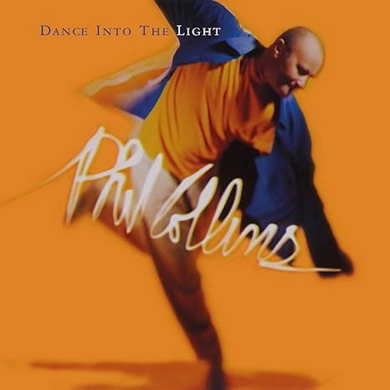 Dance Into The Light - PHIL COLLINS