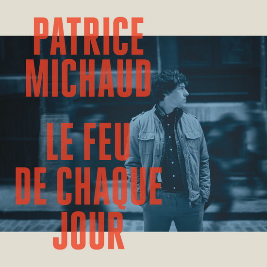 Le Feu de chaque jour (Vinyle) - PATRICE MICHAUD