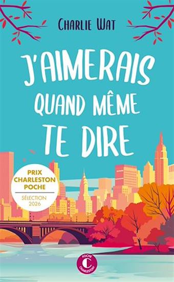J'aimerais quand même te dire - CHARLIE WAT