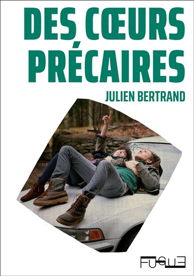 Des coeurs précaires - JULIEN BERTRAND