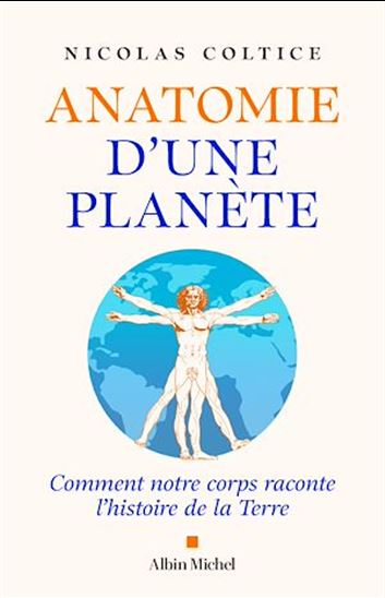 Anatomie d'une planète - NICOLAS COLTICE