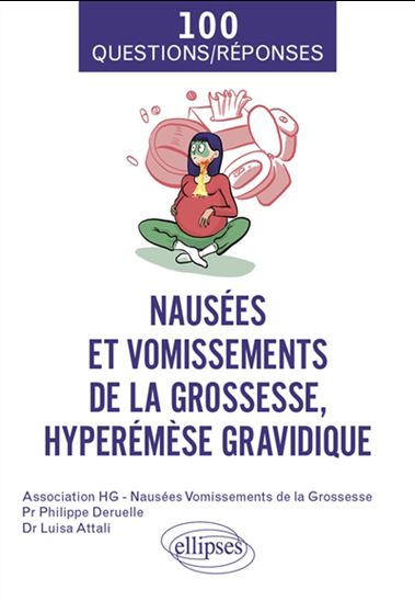 Nausées et vomissements de la grossesse, hyperémèse gravidique - PHILIPPE DERUELLE - LUISA ARAUJO-ATTALI