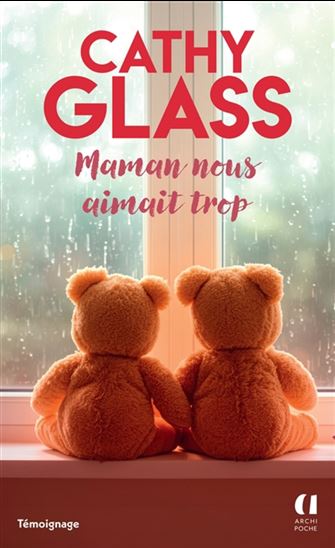 Maman nous aimait trop - CATHY GLASS