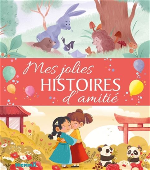 Mes jolies histoires d'amitié - COLLECTIF