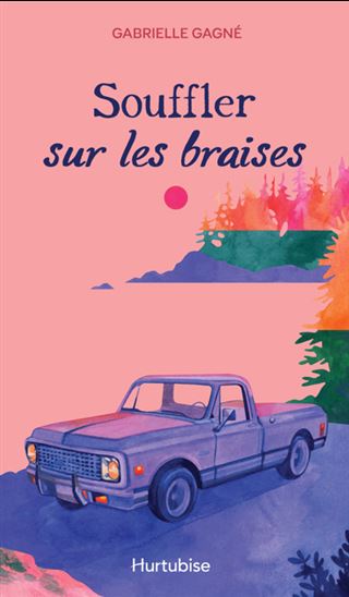 Souffler sur les braises - GABRIELLE GAGNÉ
