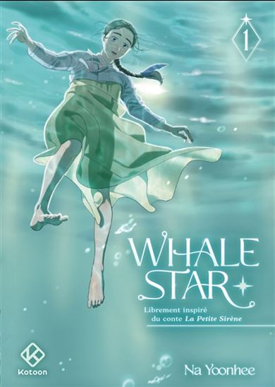 Whale Star : librement inspiré du conte La petite sirène #01 - YOONHEE NA