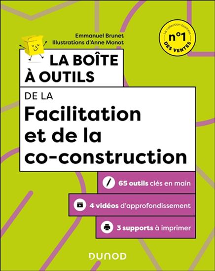 La Boîte à outils de la facilitation et de la co-construction 2e éd. - EMMANUEL BRUNET - ANNE MONOT