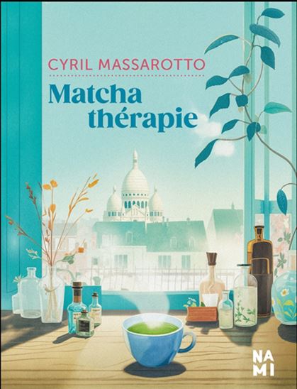 Matcha thérapie - CYRIL MASSAROTTO