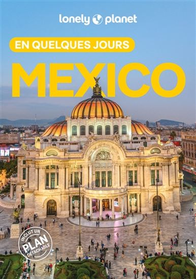 Mexico en quelques jours 3e éd. - PHILLIP TANG