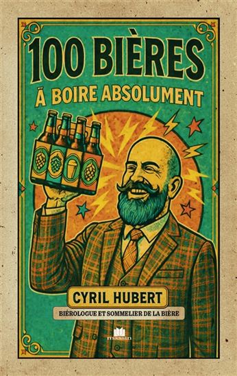 100 bières à tester absolument - CYRIL HUBERT