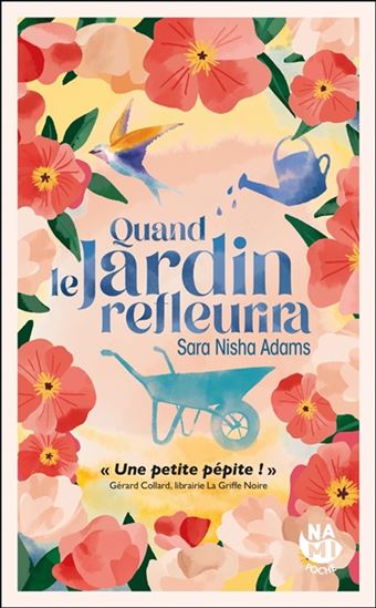 Quand le jardin refleurira - SARA NISHA ADAMS