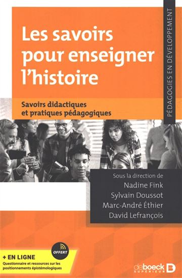 Les Savoirs pour enseigner l'histoire : savoirs didactiques et pratiques pédagogiques - COLLECTIF