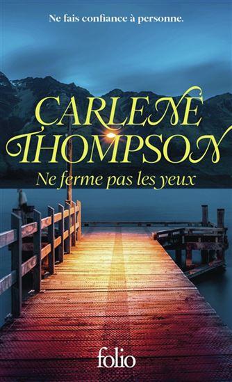 Ne ferme pas les yeux N. éd. - CARLENE THOMPSON