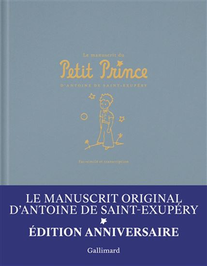 Le Manuscrit du Petit prince : fac-similé et transcription intégrale N. éd. - ANTOINE DE SAINT-EXUPÉRY