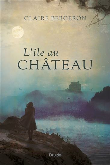 L'Île au Château - CLAIRE BERGERON