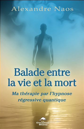 Balade entre la vie et la mort - ALEXANDRE NAOS