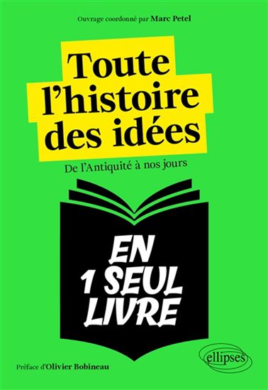 Toute l'histoire des idées en 1 seul livre : de l'Antiquité à nos jours - MARC PETEL & AL